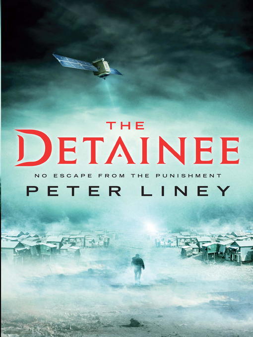 Title details for The Detainee by Peter Liney - Available
